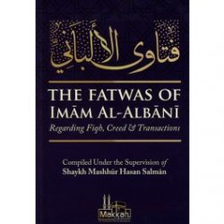 The Fatwas Of Imam Al Albani Regarding Fiqh, Creed & Transactions - Dar ...