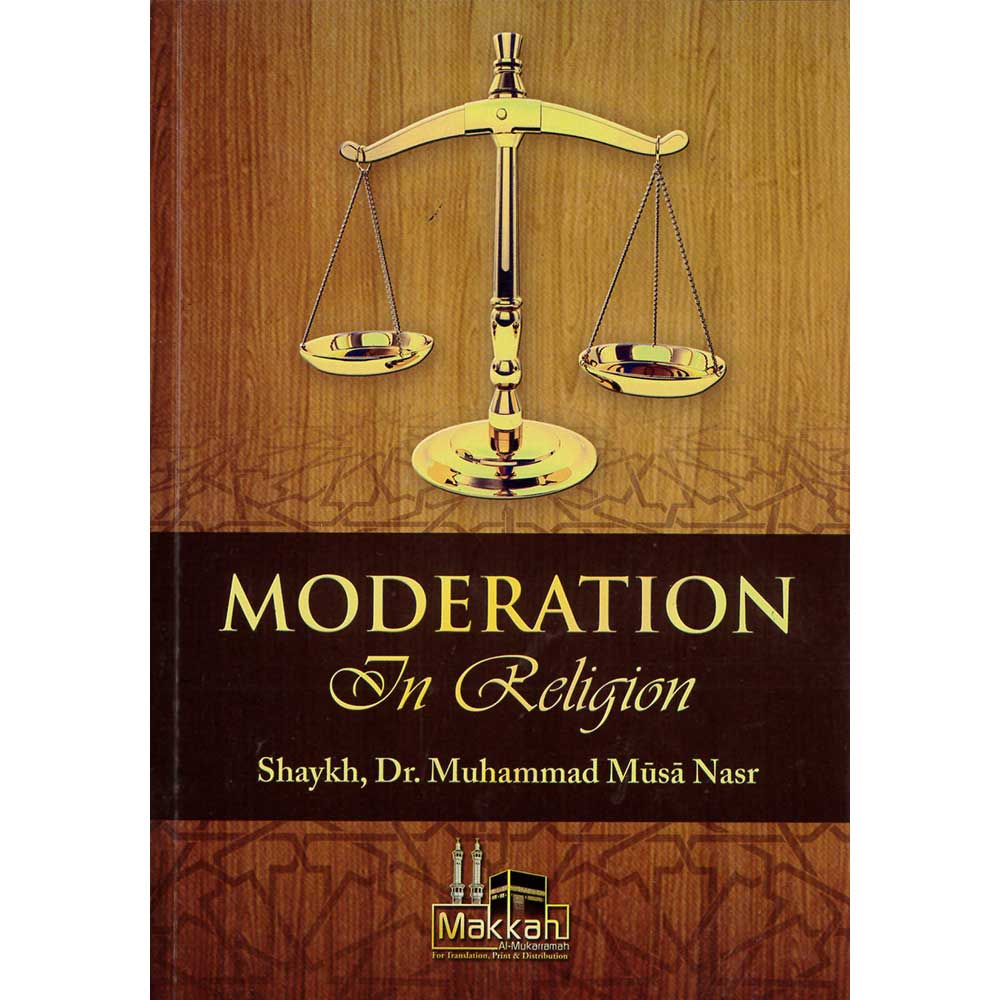 Moderation In Religion - Dar Makkah