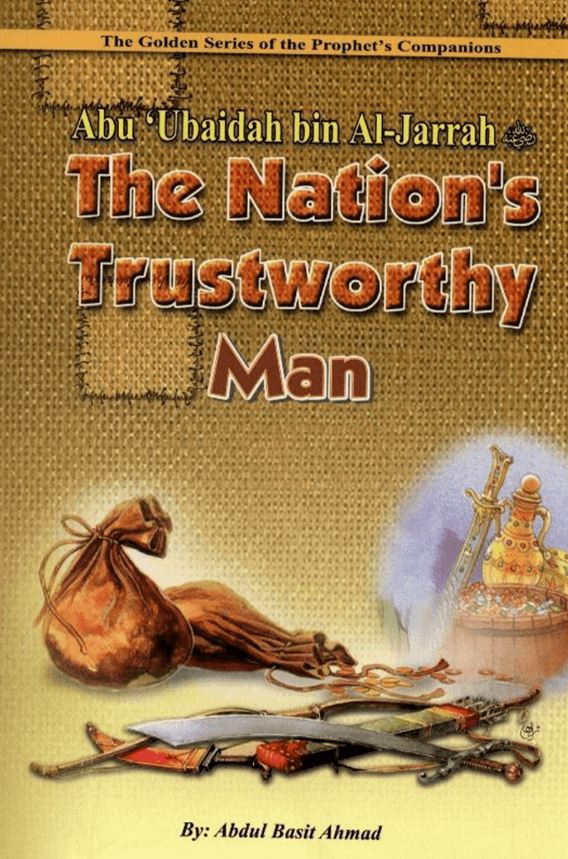 The Nation's Trustworthy - Abu 'Ubaidah Bin Al-Jarrah - Dar Makkah