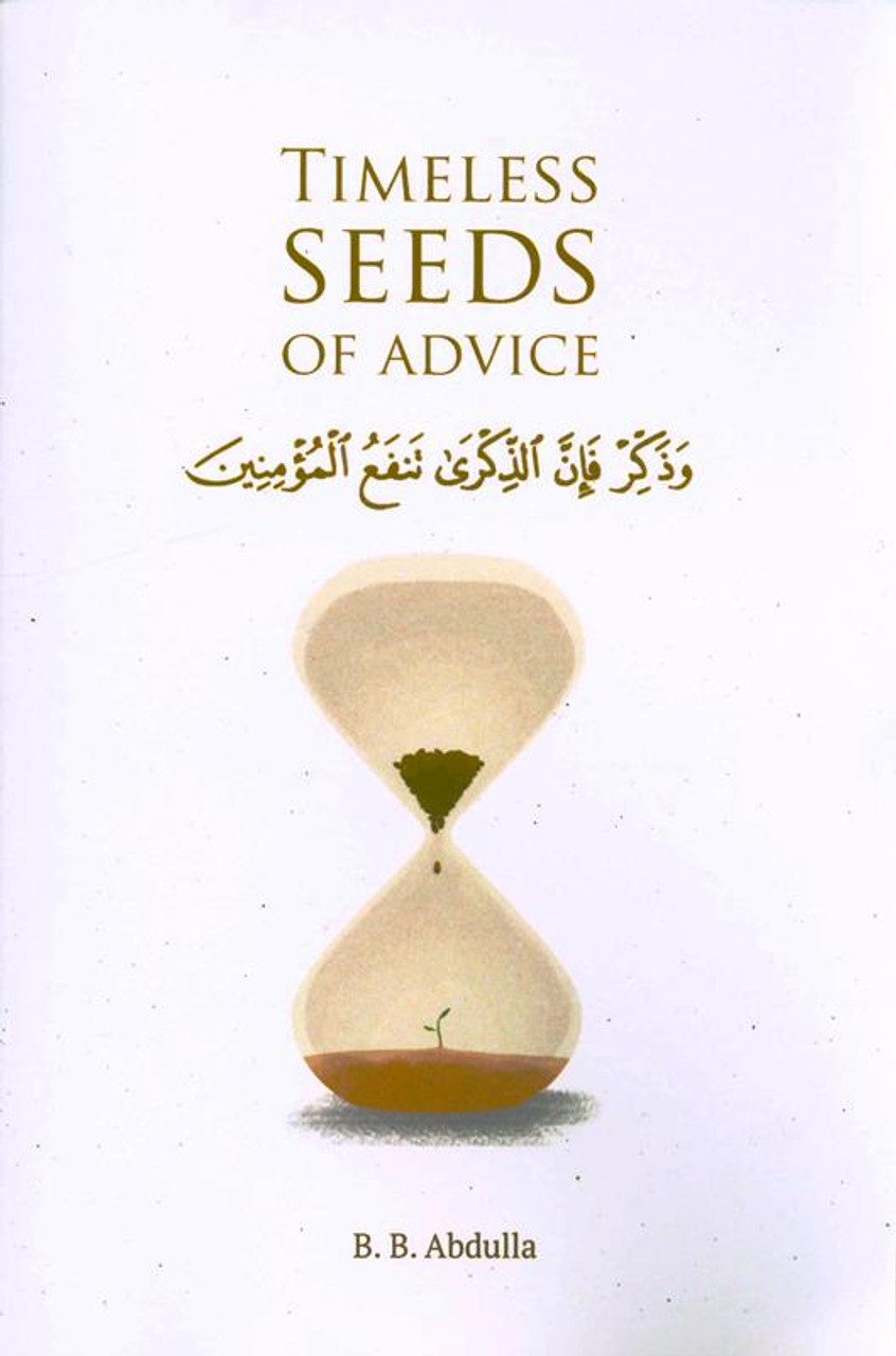 Timeless Seeds Of Advice By B. B. Abdullah - Dar Makkah